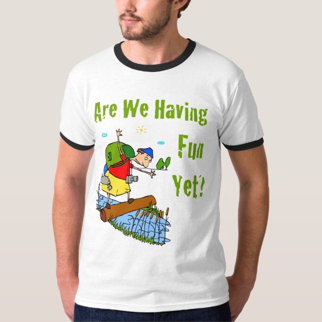 Are We Having Fun Yet Mens T-Shirt (Front)