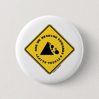 Are We Heading Towards A Fiscal Cliff? (Econ Sign) 6 Cm Round Badge