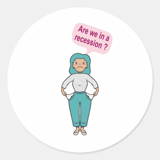Are we in a recession? classic round sticker (Front)