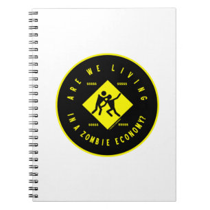 Are We Living In A Zombie Economy? (Econ Humour) Notebook