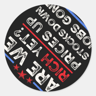 Are We Rich Yet Anti Trump  Classic Round Sticker