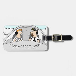 Are We There Yet? Luggage Tag