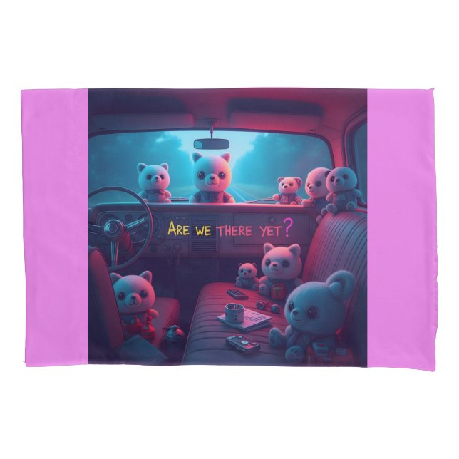 Are we there yet? pillowcase (Front)