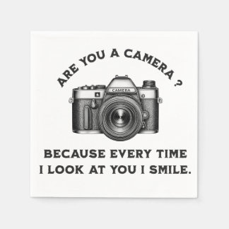 Are You a Camera? Because Every Time I Look at You Napkin