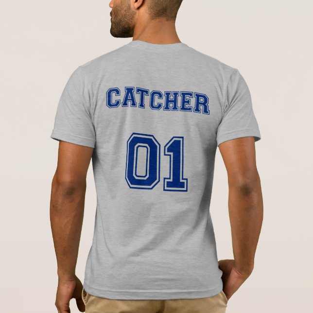 ARE YOU A CATCHER OR A PITCHER T-Shirt (Back)