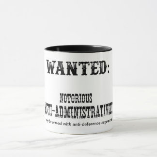 Are you a dangerous "anti-administrativist"? mug