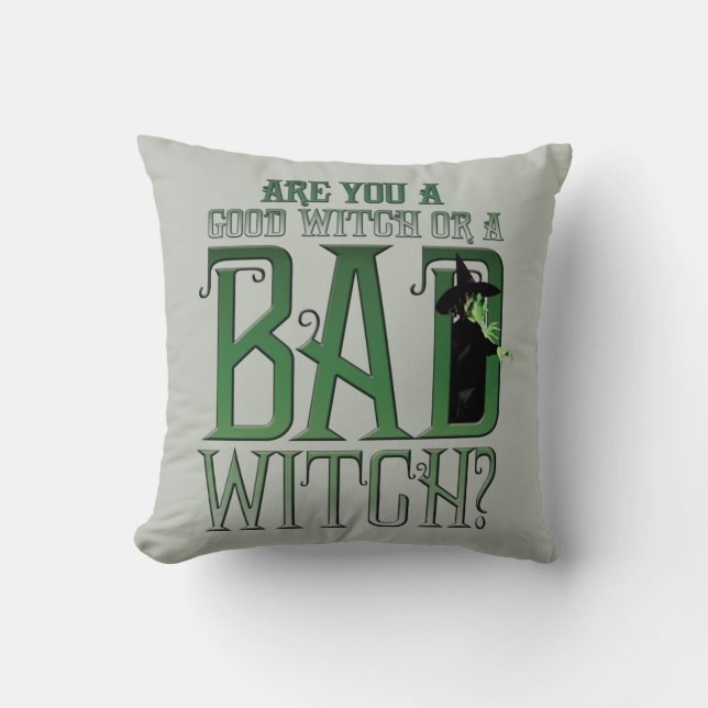 Are You A Good Witch Or A Bad Witch? Cushion (Front)
