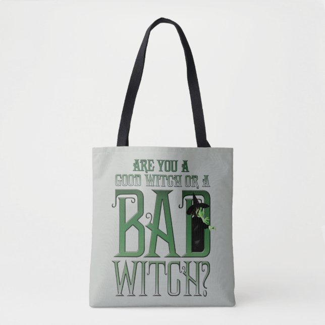 Are You A Good Witch Or A Bad Witch? Tote Bag (Front)