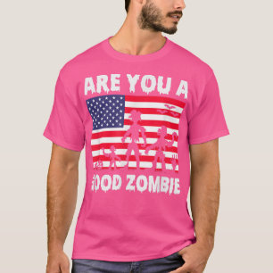 Are You A Good Zombie USA Flag Spooky Halloween Co T-Shirt