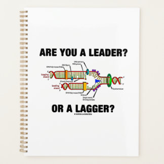 Are You A Leader? Or A Lagger? Geek DNA Humour Planner