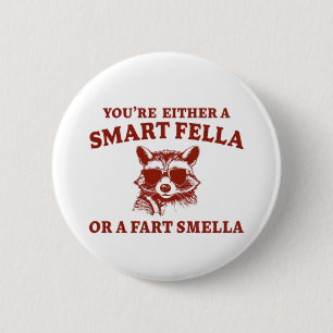 Are You A Smart Fella Or Fart Smella Retro Cartoon 6 Cm Round Badge