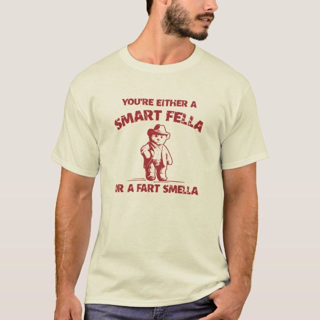 Are You A Smart Fella Or Fart Smella? Shirt Design (Front)