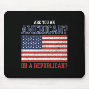 Are You An American Or A Republican - Funny Democr Mouse Mat
