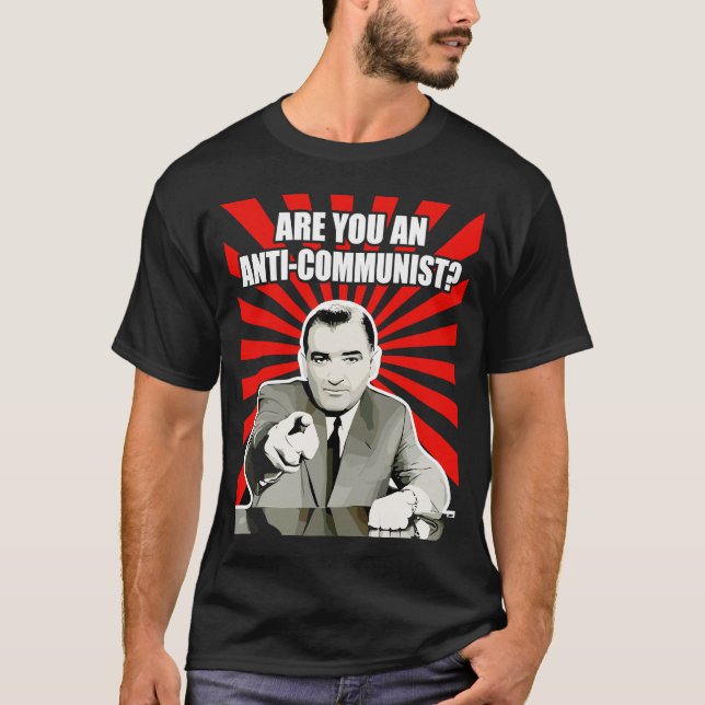 Are You Anti Communist ? T-Shirt (Front)
