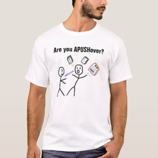 Are you APUSHover? T-Shirt