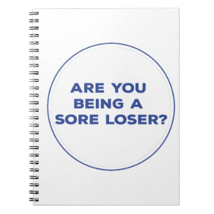 Are You Being a Sore Loser? Notebook
