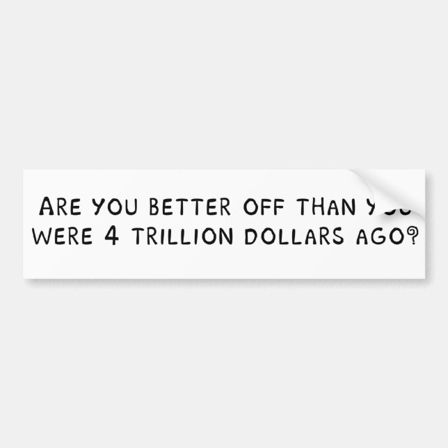 Are you better off? bumper sticker (Front)