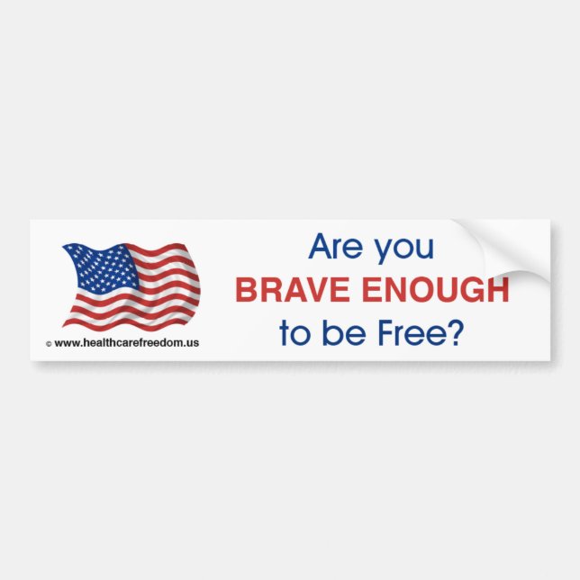 Are you brave enough to be free? - Bumper Sticker (Front)