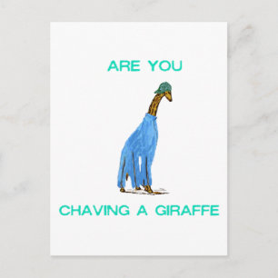 Are You Chaving a Giraffe.png Postcard