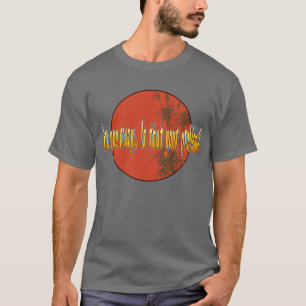 Are you crazy...Is that your problem? T-Shirt