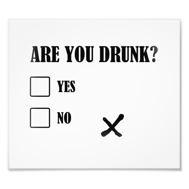 are you drunk funny text message illustration ques photo print (Front)
