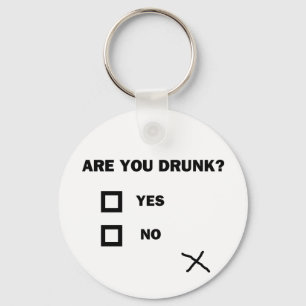 Are You Drunk? Key Ring