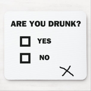 Are You Drunk? Mouse Mat