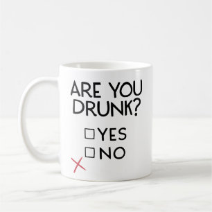 Are you drunk mug, funny drinking coffee mug, gift mug