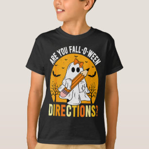 Are You Fall-o-ween Direction Funny Sarcastic Quot T-Shirt