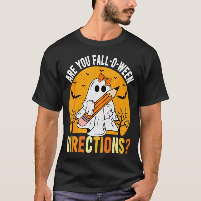 Are You Fall-o-ween Direction Funny Sarcastic Quot T-Shirt (Front)