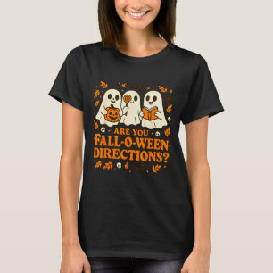 Are You Fall-o-ween Direction Funny Teacher Hallow T-Shirt