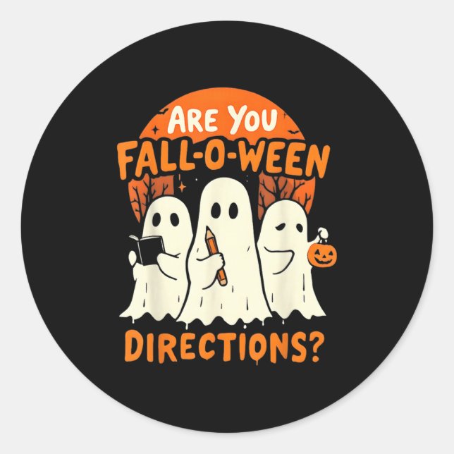 Are You Fall O Ween Direction Halloween Teacher Gh Classic Round Sticker (Front)