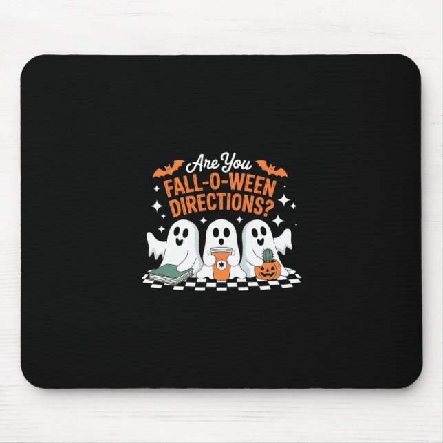 Are You Fall-o-ween Directions - Funny 3 Ghost Hal Mouse Mat (Front)