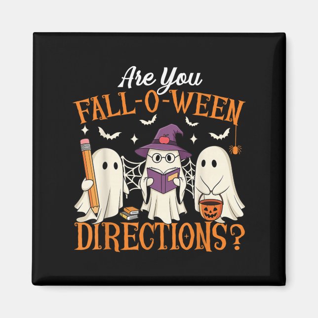 Are You Fall O Ween Directions Funny Teacher Hallo Magnet (Front)