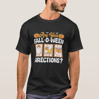 are You Fall o ween Directions Funny Teacher T-Shirt