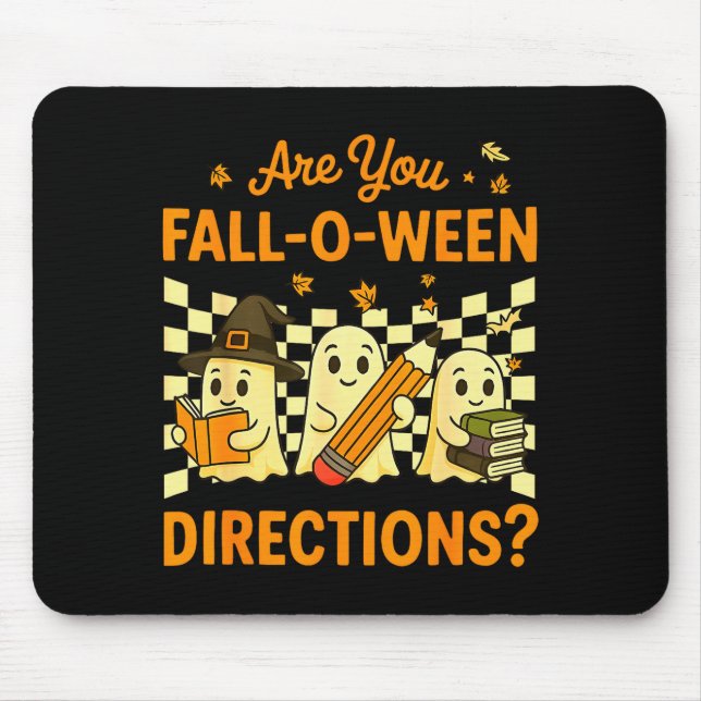 Are You Fall O Ween Directions Halloween Teacher G Mouse Mat (Front)