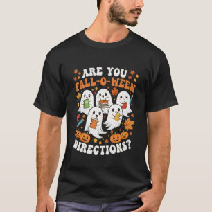 are You Fall O Ween Directions Halloween Teacher G T-Shirt