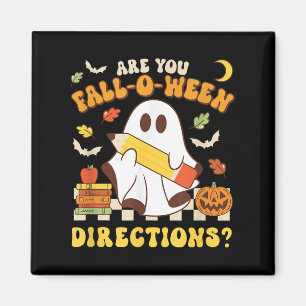 Are You Fall-o-ween Directions Halloween Teacher T Magnet