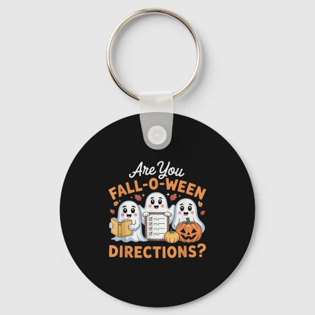 Are You Fall O Ween Directions Teacher Ghost Hallo Key Ring (Front)