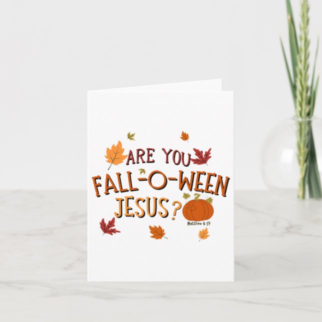 Are You Fall-o-ween Jesus Christian Fall Halloween Card (Front)