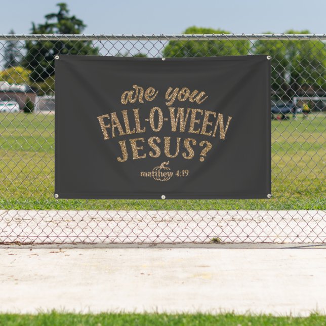 Are you FALL-O-WEEN Jesus? Christian Halloween Banner (Insitu)