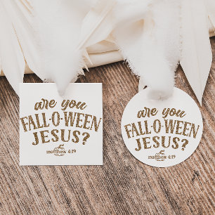 Are you FALL-O-WEEN Jesus? Christian Halloween Favour Tags