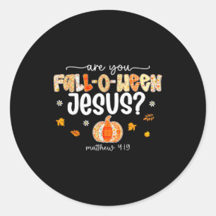 Are You Fall-o-ween Jesus Christian Halloween Pump Classic Round Sticker