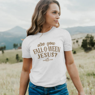 Are you FALL-O-WEEN Jesus? Christian Halloween T-Shirt