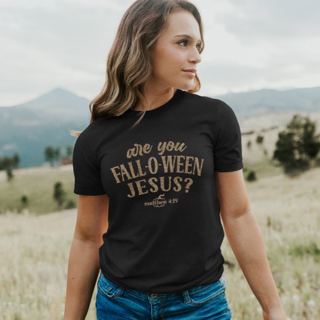 Are you FALL-O-WEEN Jesus? Christian Halloween T-Shirt (Creator Uploaded)