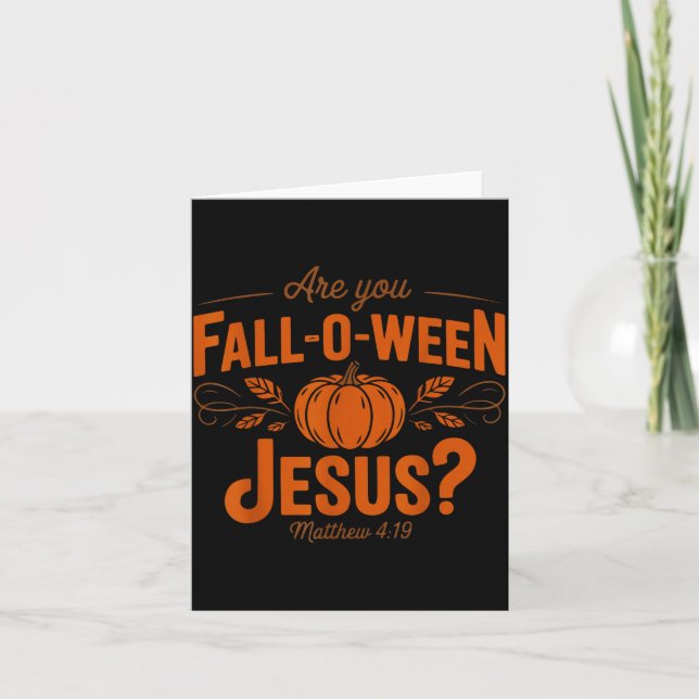 Are You Fall-o-ween Jesus Fall Halloween Christian Card (Front)