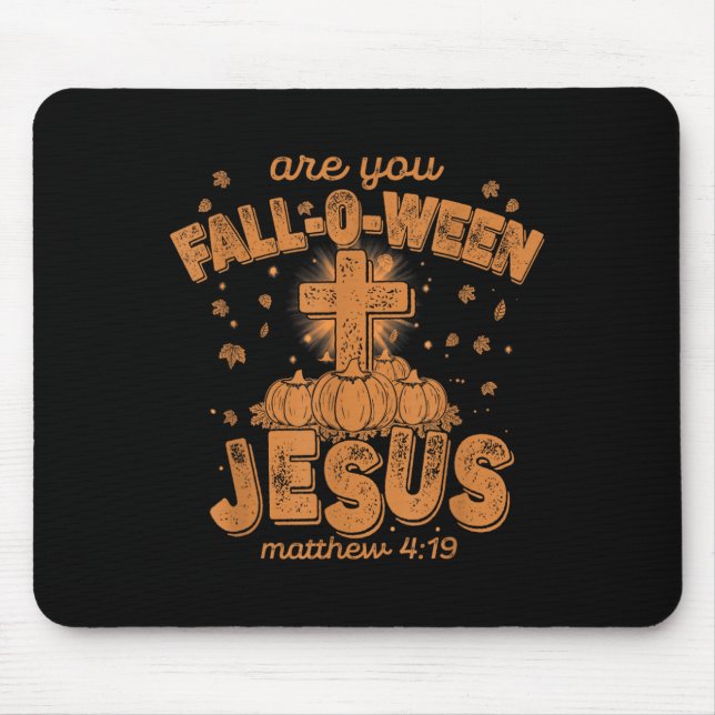 Are You Fall-o-ween Jesus, Funny Christian Bible C Mouse Mat (Front)
