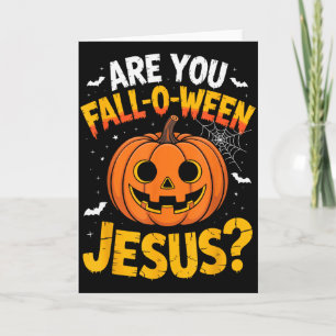 Are You Fall O Ween Jesus_ Funny Christian Hallowe Card