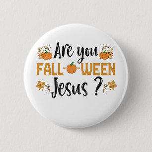Are You Fall-o-ween Jesus Funny Fall Halloween 6 Cm Round Badge