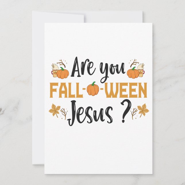 Are You Fall-o-ween Jesus Funny Fall Halloween Invitation (Front)
